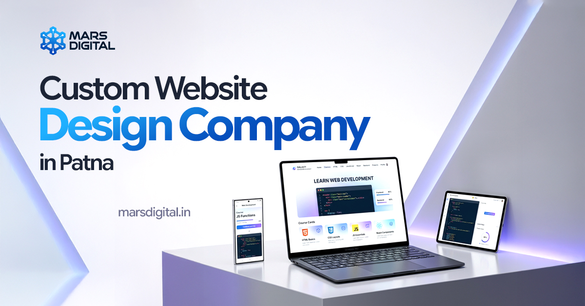 Website Design Company in Patna – Build Your Brand Online with Mars Digital